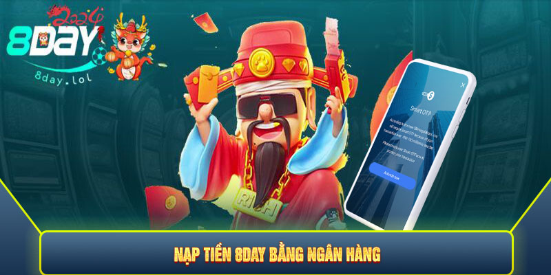 Nạp tiền 8DAY bằng ngân hàng